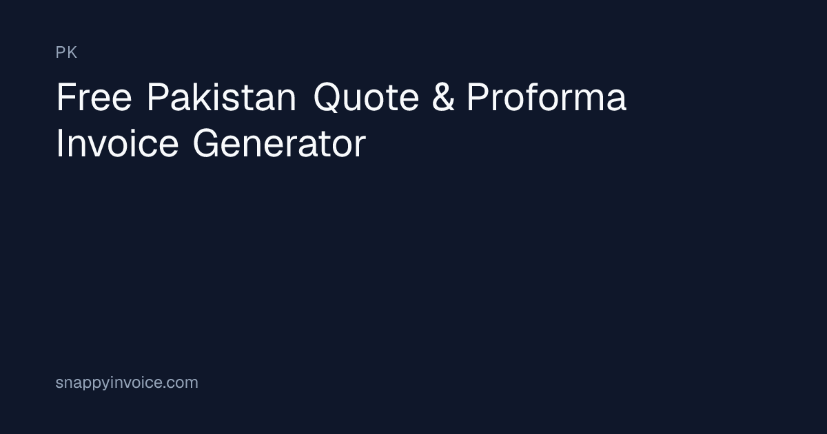 Free Pakistan Quote & Proforma Invoice Generator | Invoice Generator