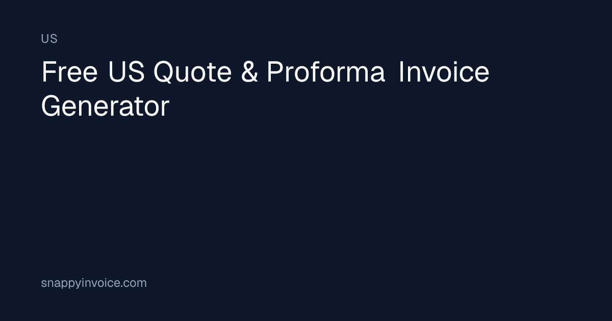 Free US Quote & Proforma Invoice Generator | Invoice Generator