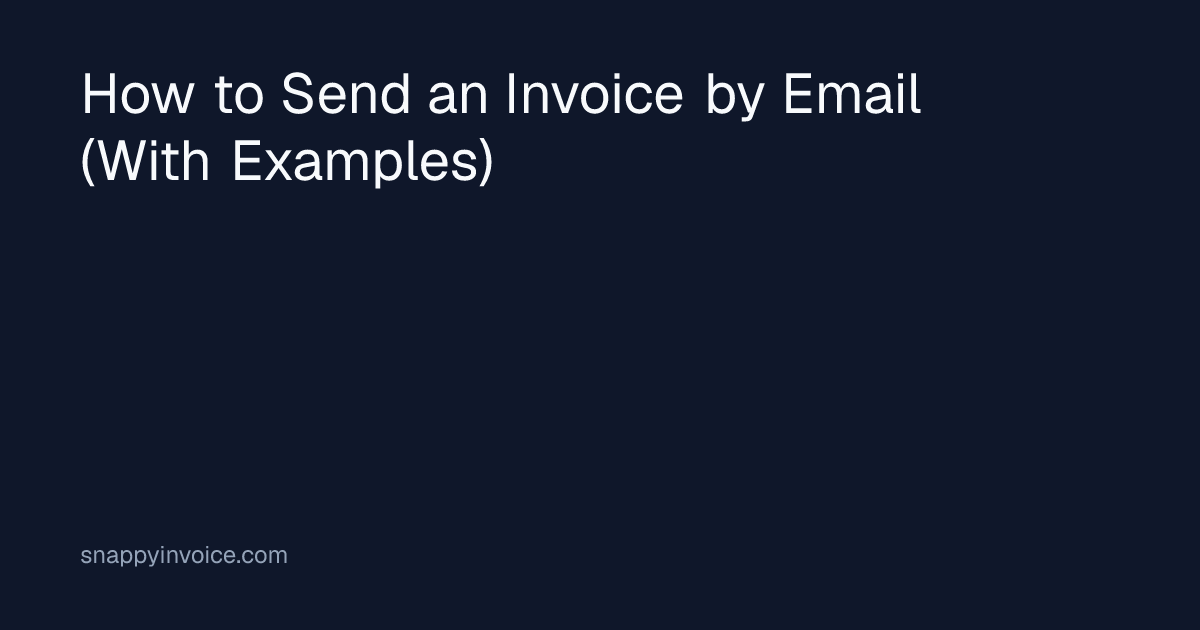 How to Send an Invoice by Email: Templates & Tips | Snappy Invoice ...