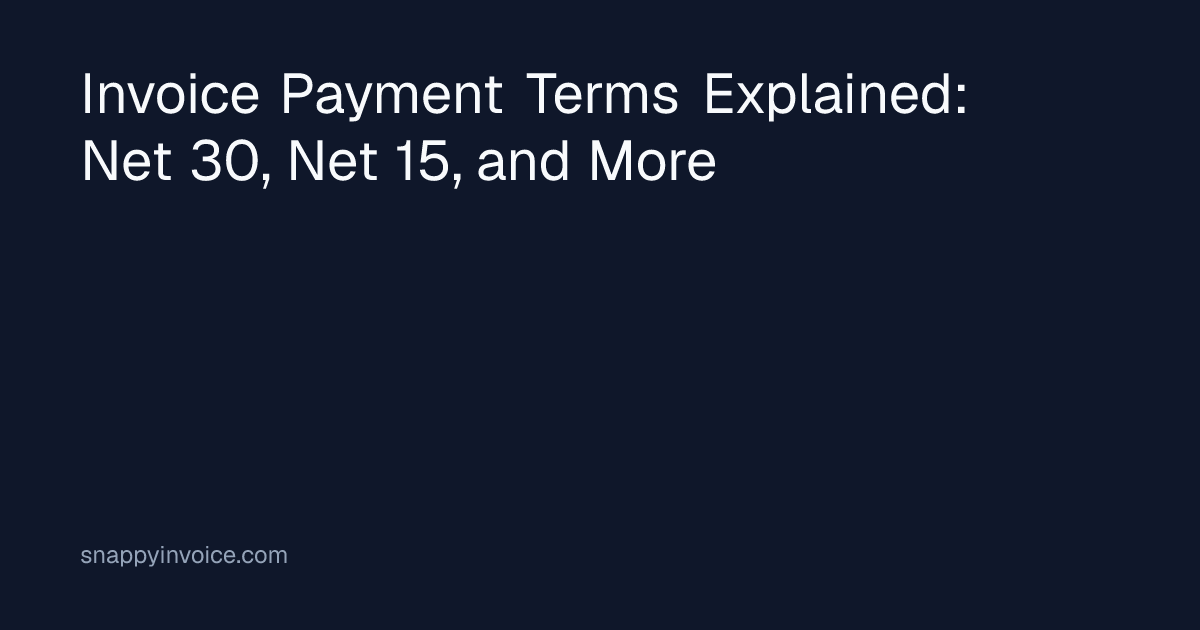 Invoice Payment Terms Explained: Net 30, Net 15, Due on Receipt ...